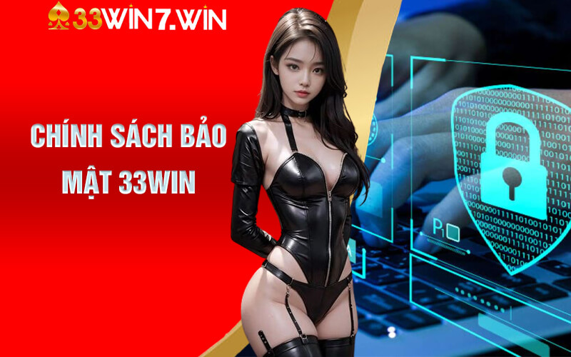 Chính sách bảo mật 33Win 