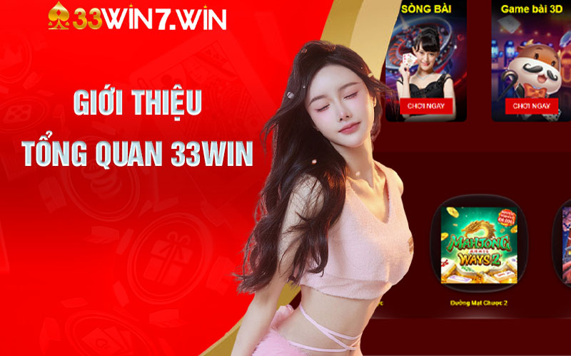 Giới Thiệu Tổng Quan 33win