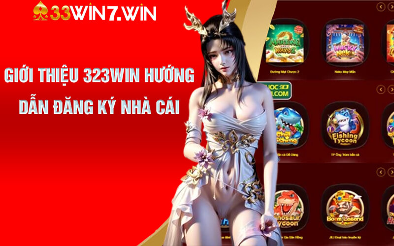 Giới thiệu 323win hướng dẫn đăng ký nhà cái