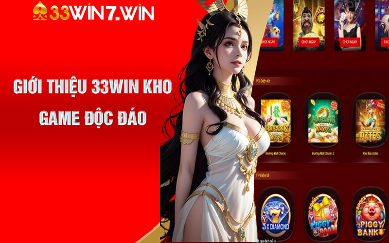 Giới thiệu 33Win kho game độc đáo