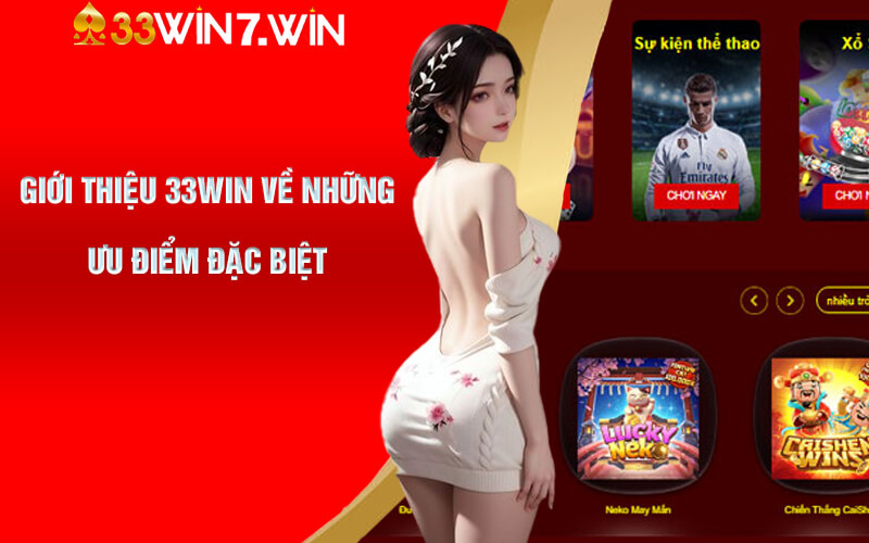 Giới thiệu 33Win về những ưu điểm đặc biệt