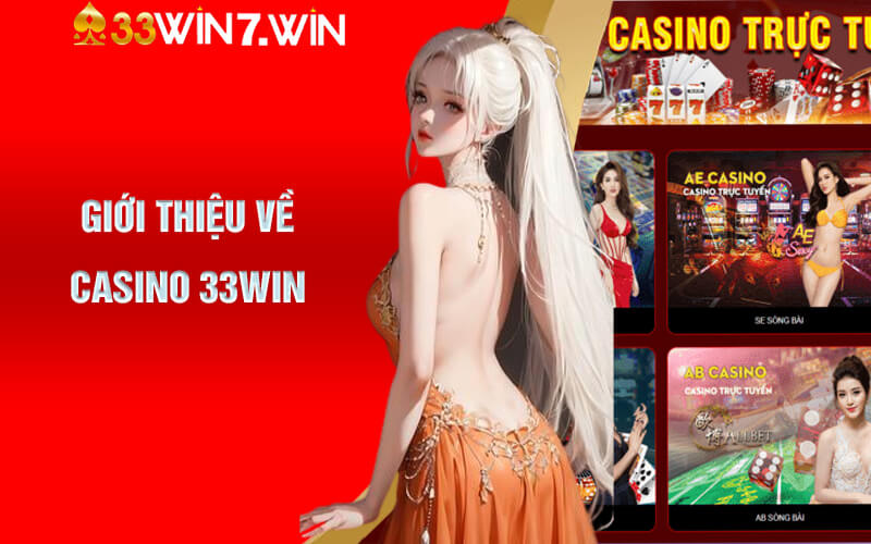 Giới thiệu về Casino 33Win