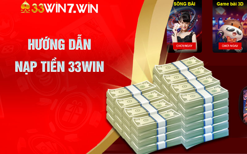 Hướng Dẫn Nạp Tiền 33win