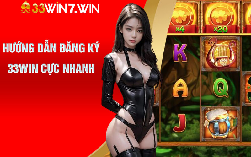 Hướng dẫn đăng ký 33Win cực nhanh