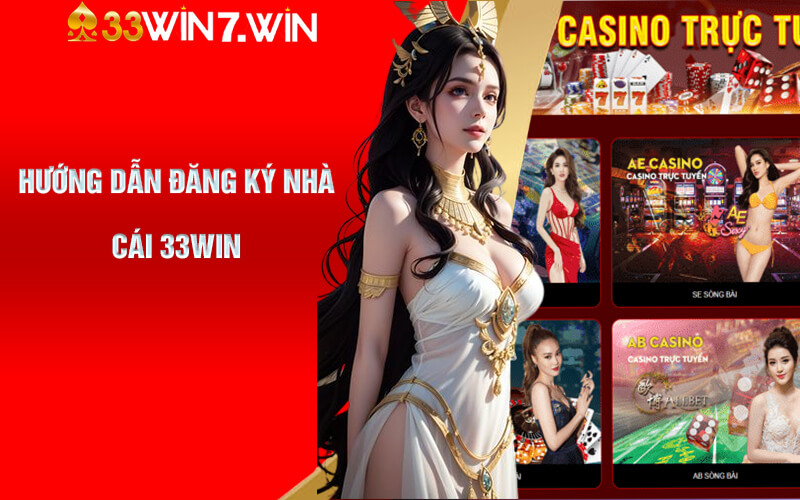 Hướng dẫn đăng ký nhà cái 33Win