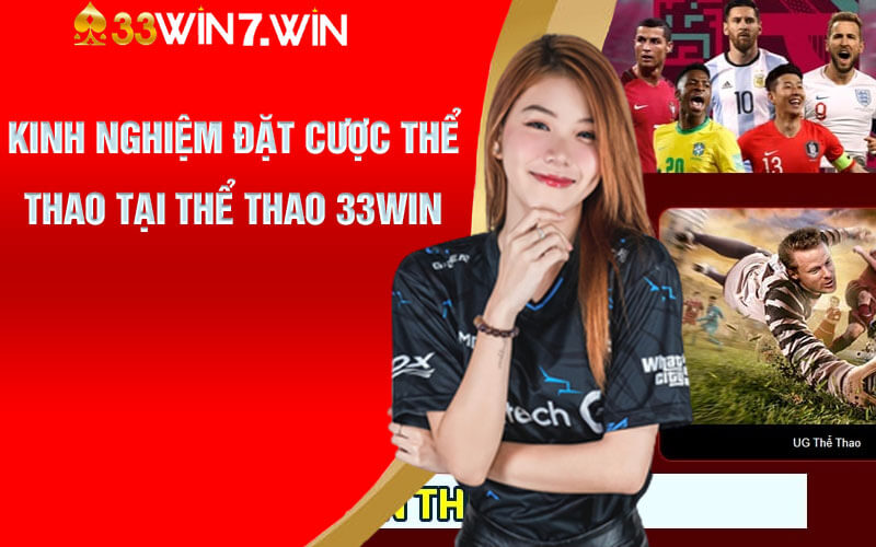 Kinh nghiệm đặt cược thể thao tại Thể Thao 33Win