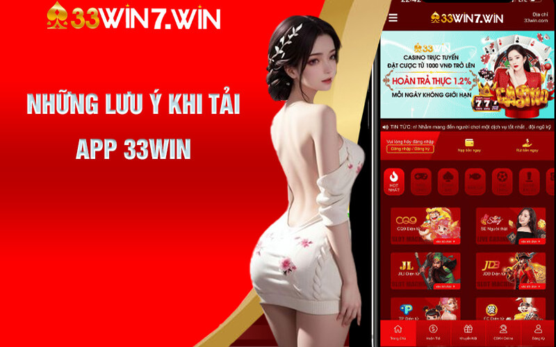 Những lưu ý khi tải app 33Win